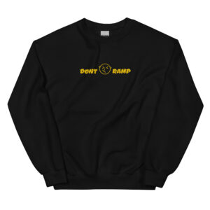 Dont Ramp-Unisex Sweatshirt