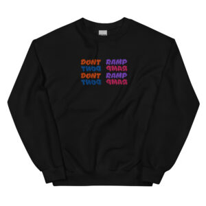 Dont Ramp-Unisex Sweatshirt