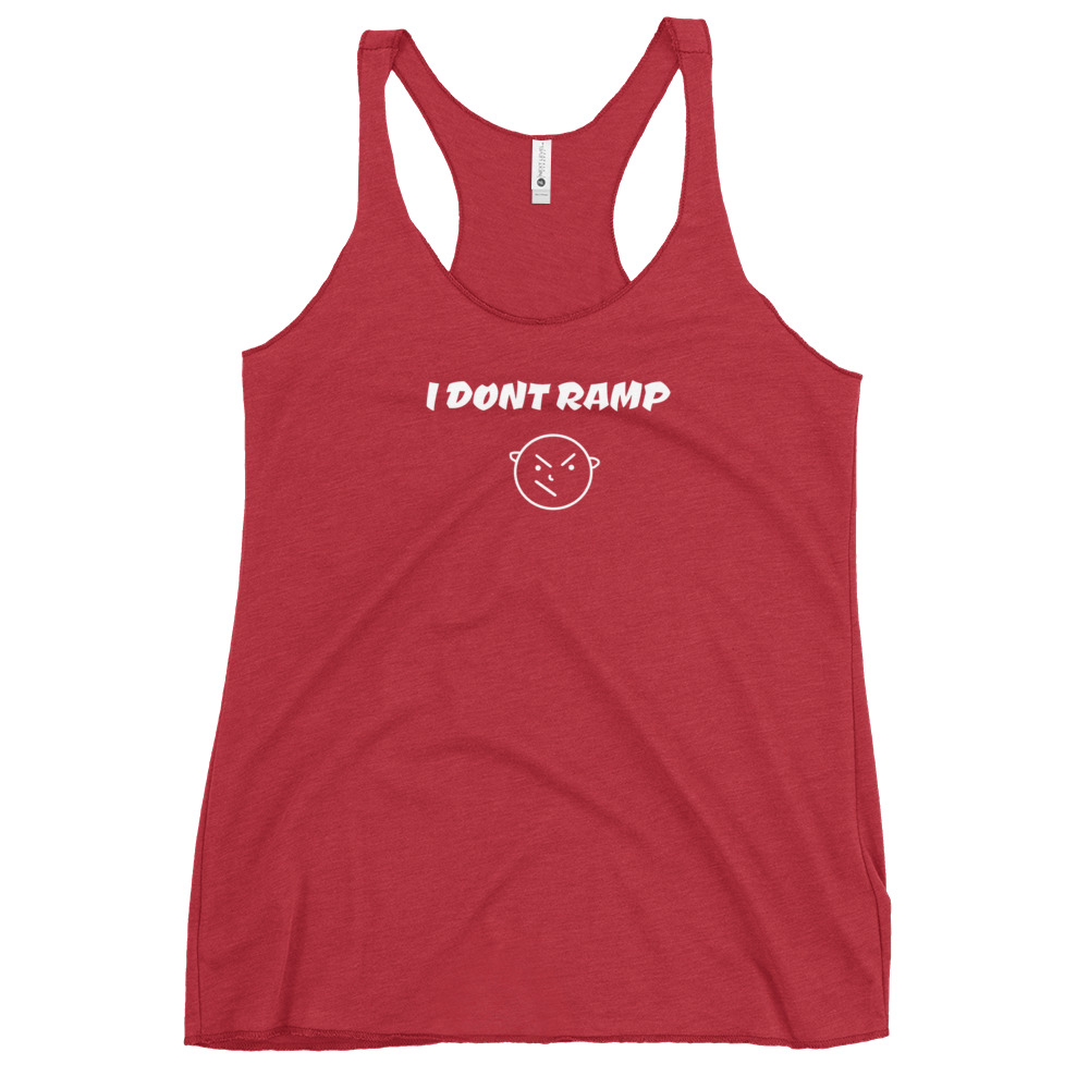 Dont Ramp- Women's Racerback Tank - Image 16