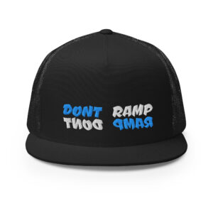 Dont Ramp Trucker Cap